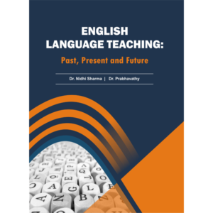 English Language Teaching: Past, Present and Future - Shanlax